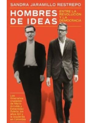 Hombres De Ideas Entre La Revolucion Y La Democracia