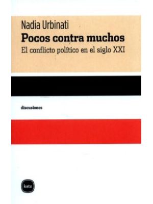 Pocos Contra Muchos El Conflicto Politico En El Siglo Xxi
