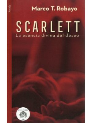 Scarlett La Esencia Divina Del Deseo