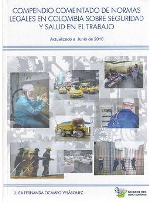 Compendio Comentado De Normas Legales En Colombia Sobre Seguridad Y Salud En El Trabajo