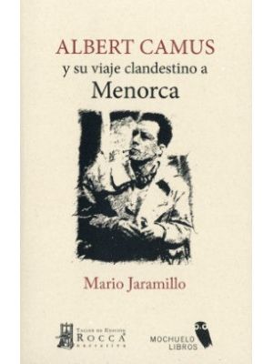 Albert Camus Y Su Viaje Clandestino A Menorca