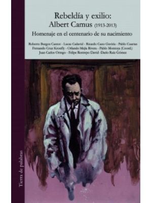 Rebeldia Y Exilio Albert Camus 1913 2013