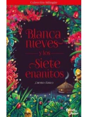 Blancanieves Y Los Siete Enanitos (bilingÜe)