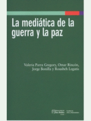 La Mediatica De La Guerra Y La Paz