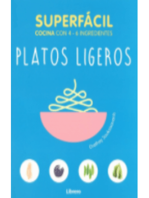 Platos Ligeros Superfacil Cocina Con 4 6 Ingredientes