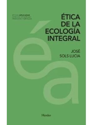 Etica De La Ecologia Integral