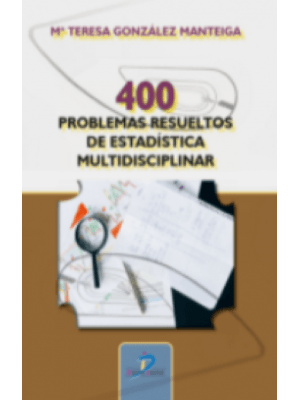 400 Problemas Resueltos De Estadistica Multidisciplinar