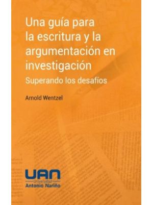 Una Guia Para La Escritura Y La Argumentacion En Investigacion