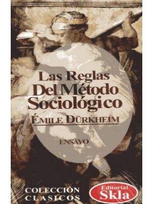 Las Reglas Del Metodo Sociologico