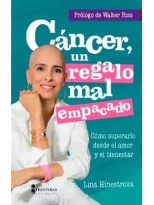 Cancer Un Regalo Mal Empacado