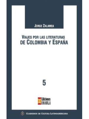 Viajes Por Las Literaturas De Colombia Y  EspaÑa