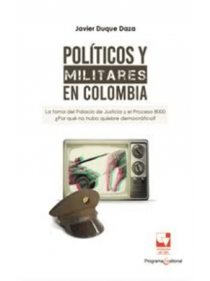Politicos Y Militares En Colombia