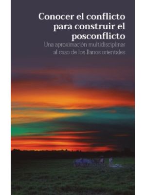 Conocer El Conflicto Para Construir El Posconflicto