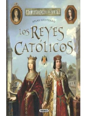 Los Reyes Catolicos Atlas Ilustrado