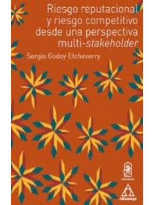 Riesgo Reputacional Y Riesgo Competitivo Desde Una Perspectiva Multi-stakeholder