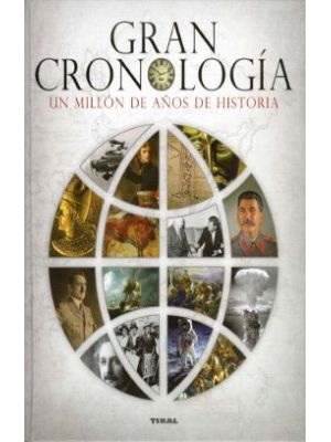 Gran Cronologia Un Millon De AÑos De Historia