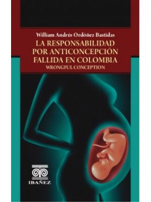 La Responsabilidad Por Anticoncepcion Fallida En Colombia