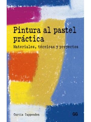 Pintura Al Pastel Practica Materiales Tecnicas Y Proyectos