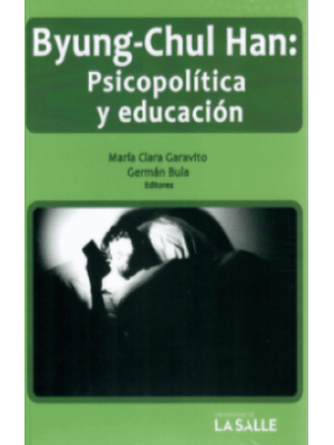 Byung Chul Han Psicopolitica Y Educacion