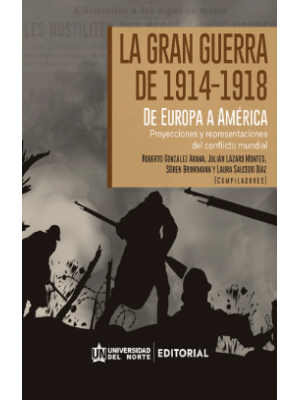 La Gran Guerra De 1914-1918 De Europa A America