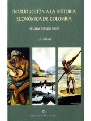 Introduccion A La Historia Economica De Colombia