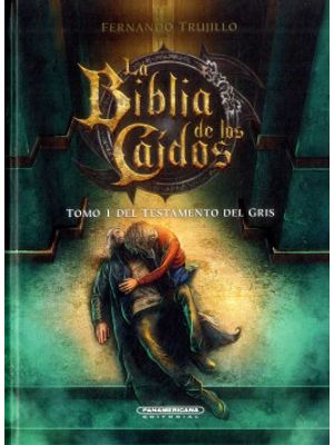La Biblia De Los CaÍdos T 1 Del Testamento Del Gris