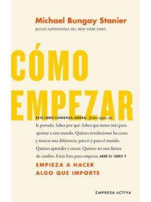 Como Empezar Empieza A Hacer Algo Que Importa