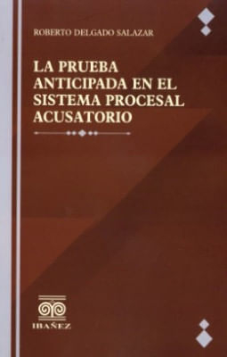 La Prueba Anticipada En El Sistema Procesal - Librería Nacional