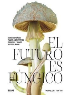 El Futuro Es Fungico