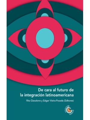 De Cara Al Futuro De La Integracion Latinoamericana