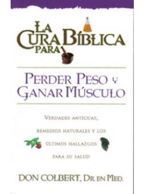 La Cura Biblica Para Perder Peso Y Ganar Musculo