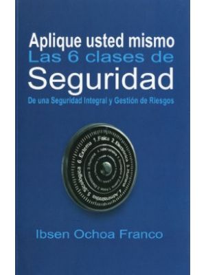 Las 6 Clases De Seguridad Que Forman La Seguridad Integral