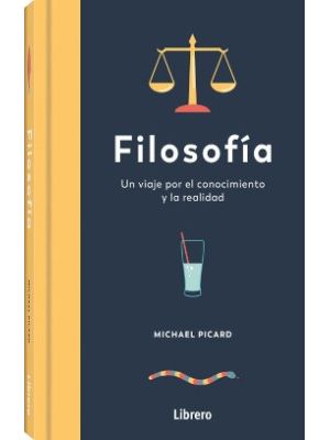 Filosofia Un Viaje Por El Conocimiento Y La Realidad