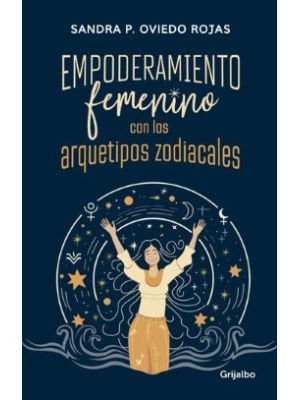 Empoderamiento Femenino Con Los Arquetipos Zodiacales