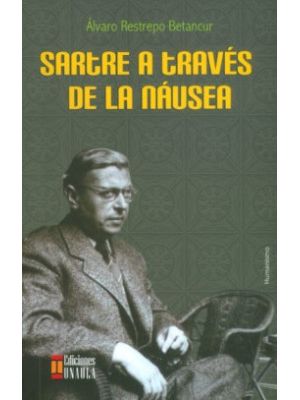 Sartre A Traves De La Nausea