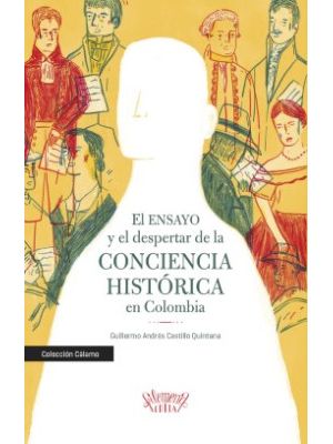 El Ensayo Y El Despertar De La Conciencia Historica En Colombia