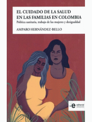 El Cuidado De La Salud En Las Familias En Colombia