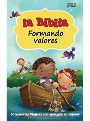 La Biblia Formando Valores