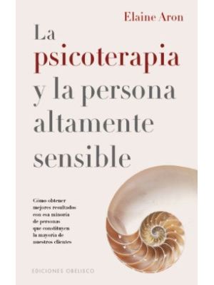 La Psicoterapia Y La Persona Altamente Sensible