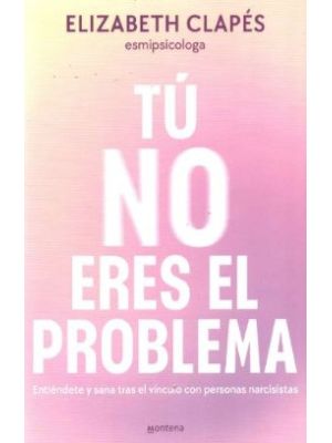 Tu No Eres El Problema