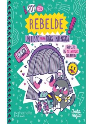 Soy Tan Rebelde Un Libro Para Dias Intensos