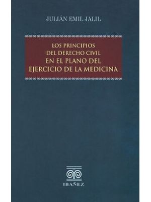 Los Principios Del Derecho Civil En El Plano Del Ejercicio De La Medicina