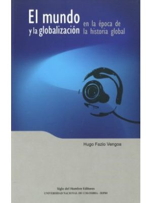 El Mundo Y La Globalizacion En La Epoca De La Historia Global