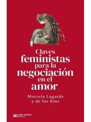 Claves Feministas Para La Negociacion En El Amor