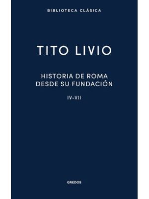 Historia De Roma Desde Su Fundacion Iv-vii