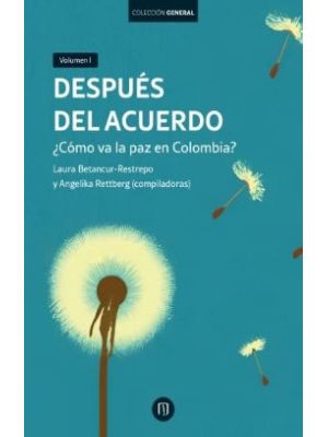 Despues Del Acuerdo Como Va La Paz En Colombia