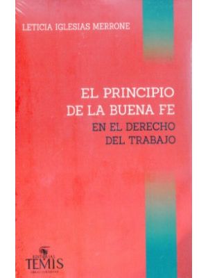 El Principio De La Buena Fe En El Derecho Del Trabajo