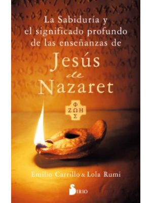 La Sabiduria Y El Significado Profundo De Las EnseÑanzas De Jesus De Nazaret