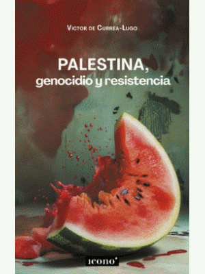 Palestina Genocidio Y Resistencia