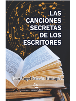 Las Canciones Secretas De Los Escritores